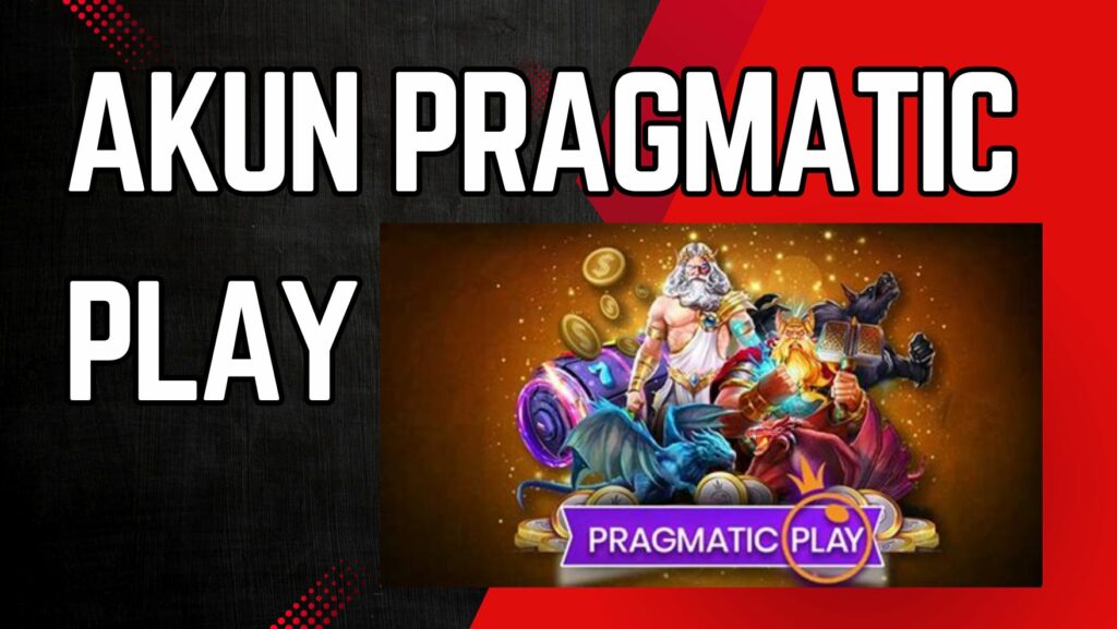 Akun Pragmatic Play - myuberspot.com